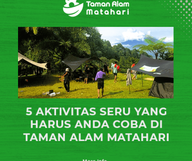 blog 5 Aktivitas Seru yang Harus Anda Coba di Taman Alam Matahari