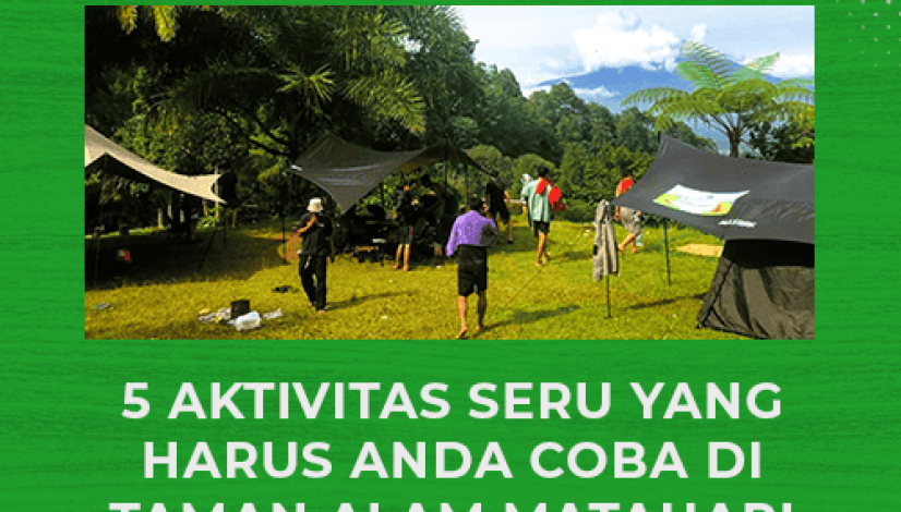 blog 5 Aktivitas Seru yang Harus Anda Coba di Taman Alam Matahari